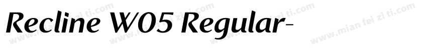 Recline W05 Regular字体转换